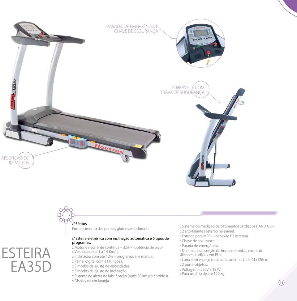 :: Inclinação com até 12% programável e manual. :: Painel digital com 11 funções. :: 3 modos de ajuste de velocidades. :: 3 modos de ajuste de inclinação.
