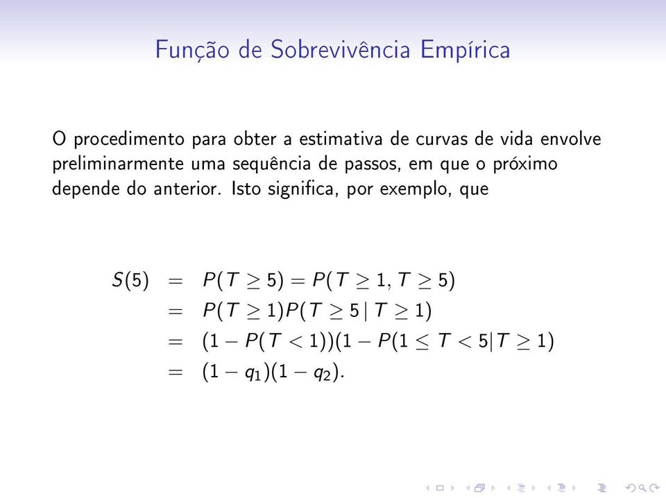 próximo depende do anterior.