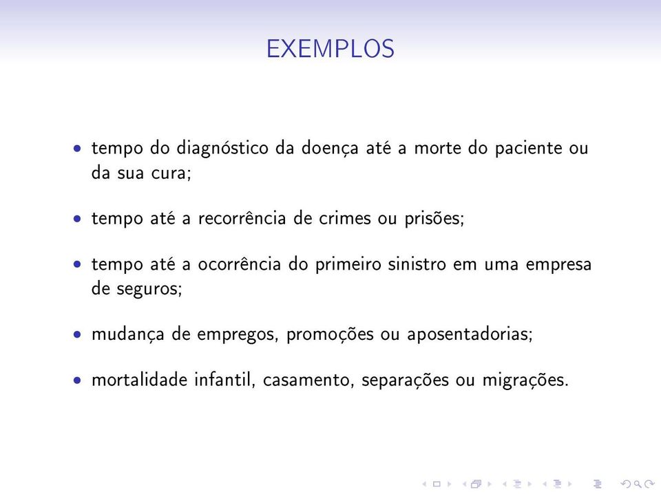 do primeiro sinistro em uma empresa de seguros; mudança de empregos,