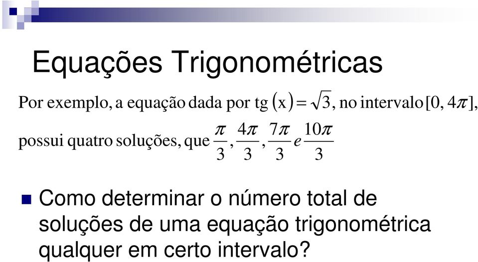 intervalo[0, ], Como determinar o número total de