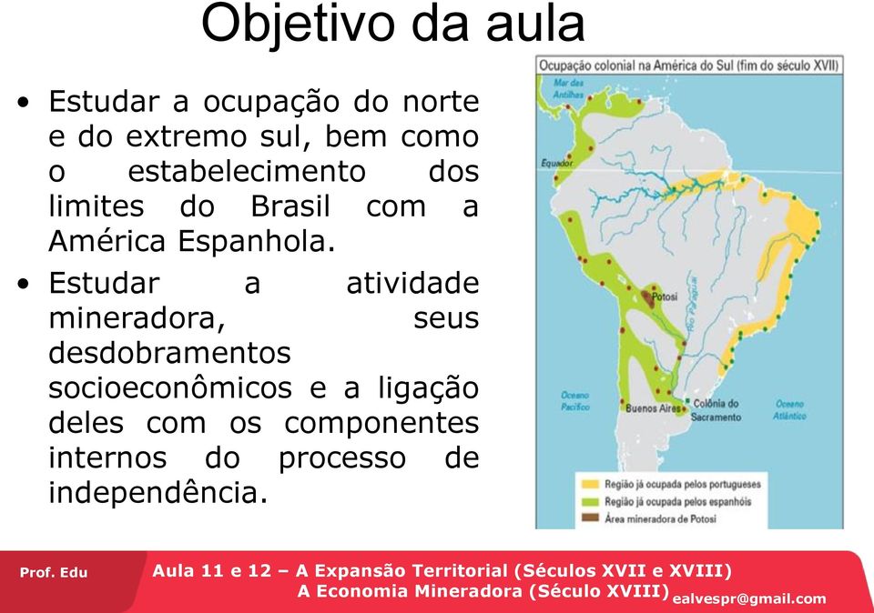 Estudar a atividade mineradora, seus desdobramentos socioeconômicos e a