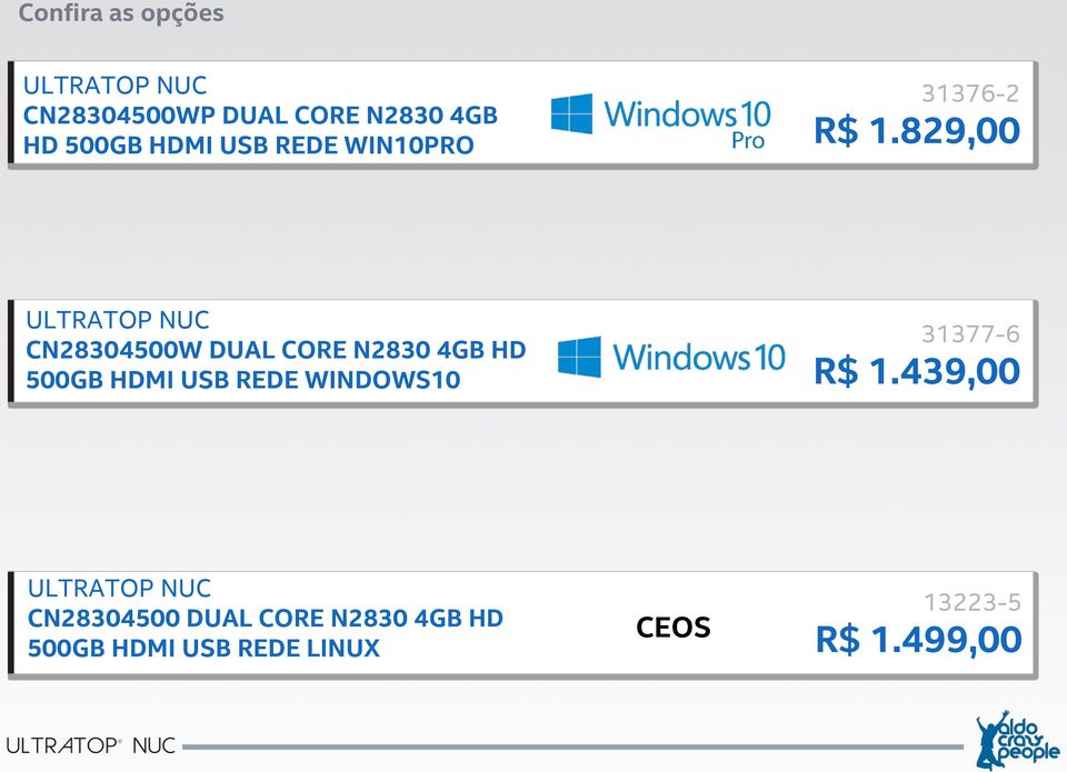 829,00 ULTRATOP NUC CN28304500W DUAL CORE N2830 4GB HD 500GB HDMI USB REDE