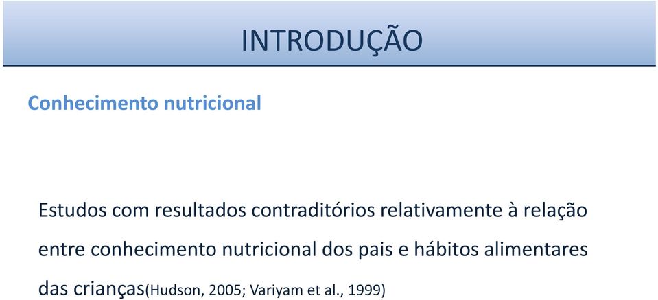 entre conhecimento nutricional dos pais e hábitos