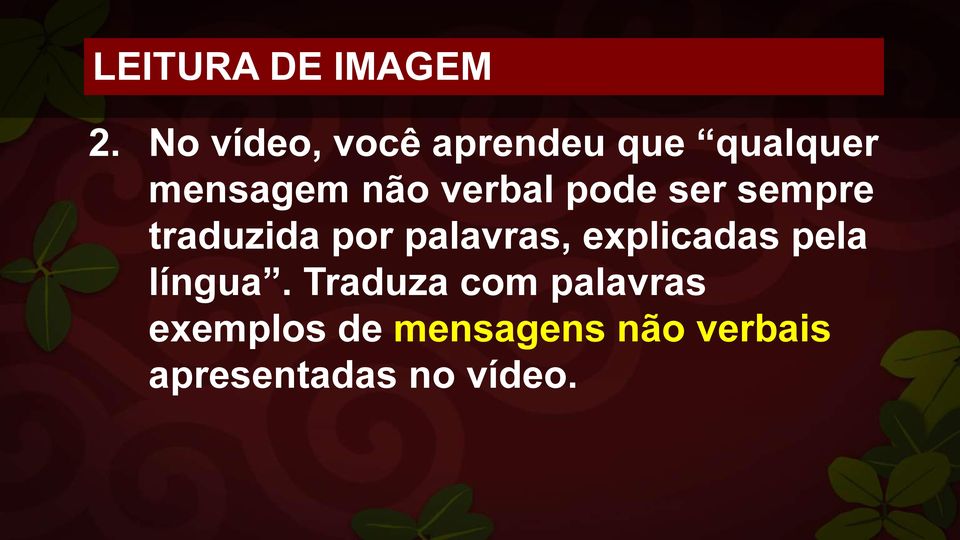 verbal pode ser sempre traduzida por palavras,