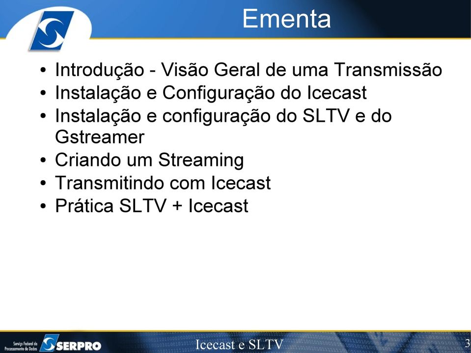 configuração do SLTV e do Gstreamer Criando um