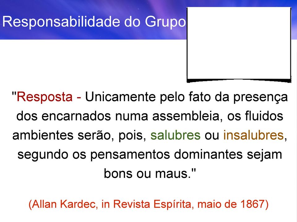 serão, pois, salubres ou insalubres, segundo os pensamentos