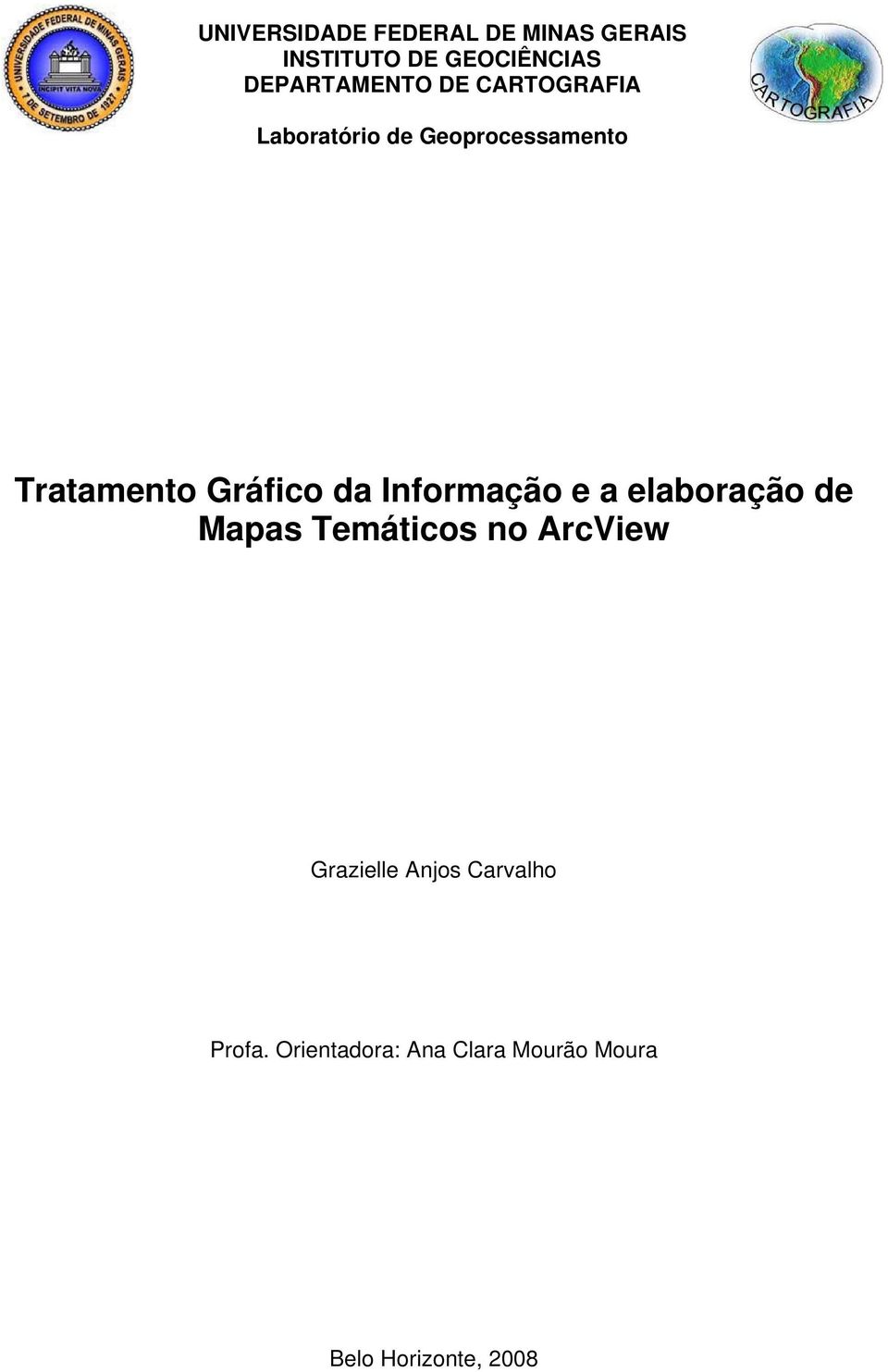 Tratamento Gráfico da Informação e a elaboração de Mapas