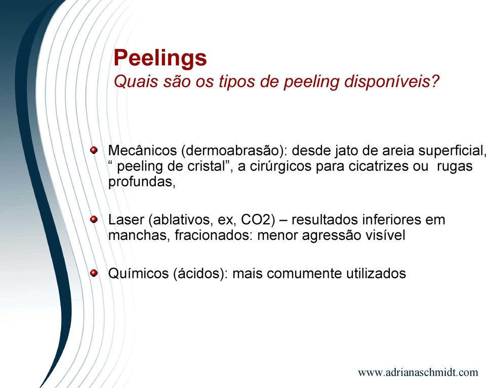 cirúrgicos para cicatrizes ou rugas profundas, Laser (ablativos, ex, CO2)