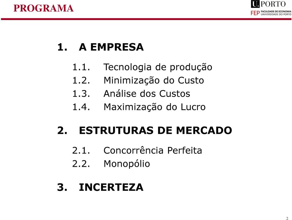 Maximização do ucro 2. ESTRUTURAS DE MERCADO 2.1.