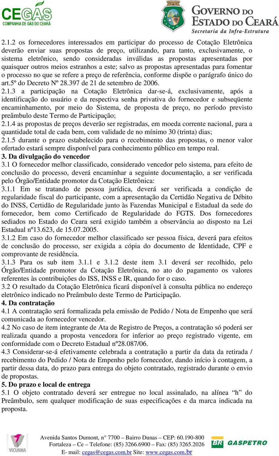 dispõe o parágrafo único do art.5º do Decreto Nº 28.397 de 21 