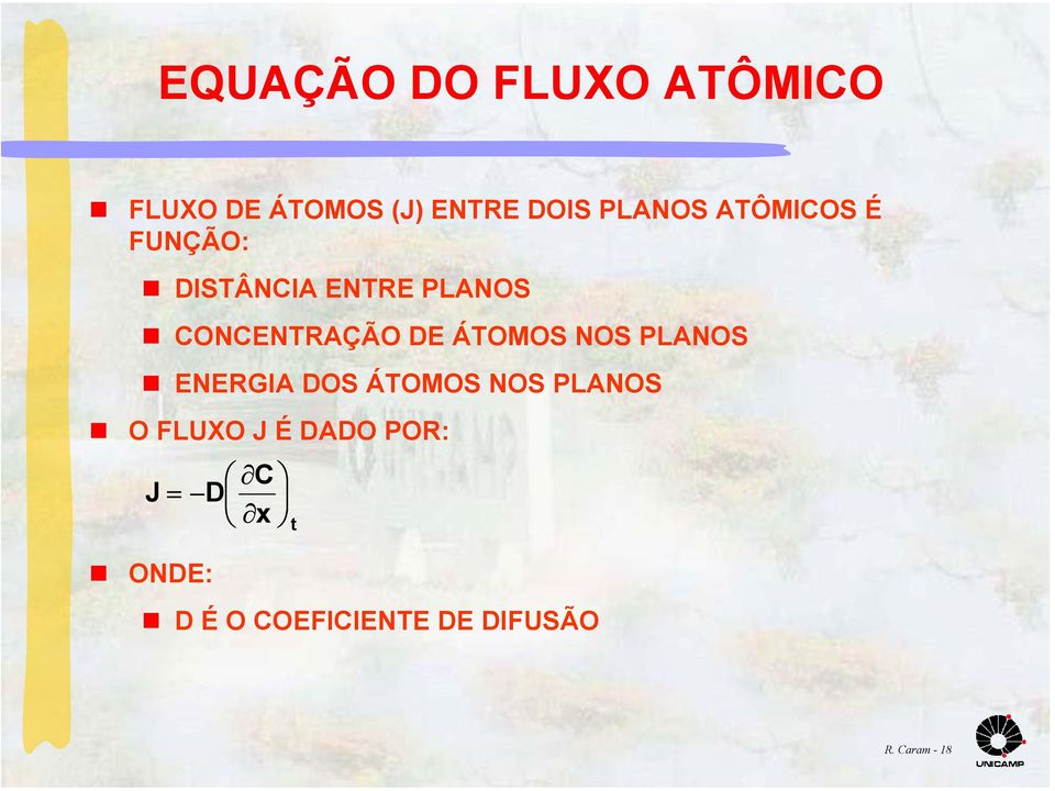 ÁTOMOS NOS PLANOS ENERGIA DOS ÁTOMOS NOS PLANOS O FLUXO J É