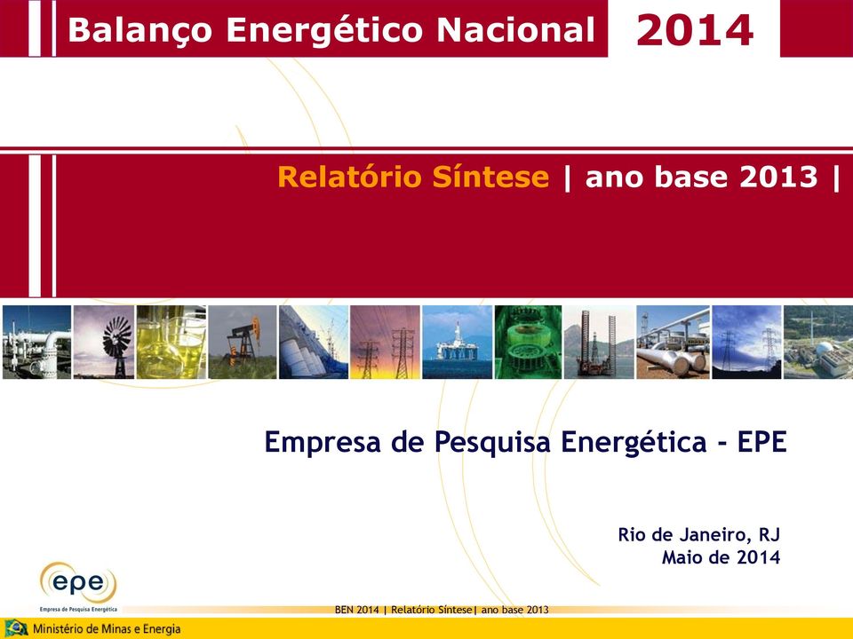 Energética - EPE Rio de Janeiro, RJ Maio de