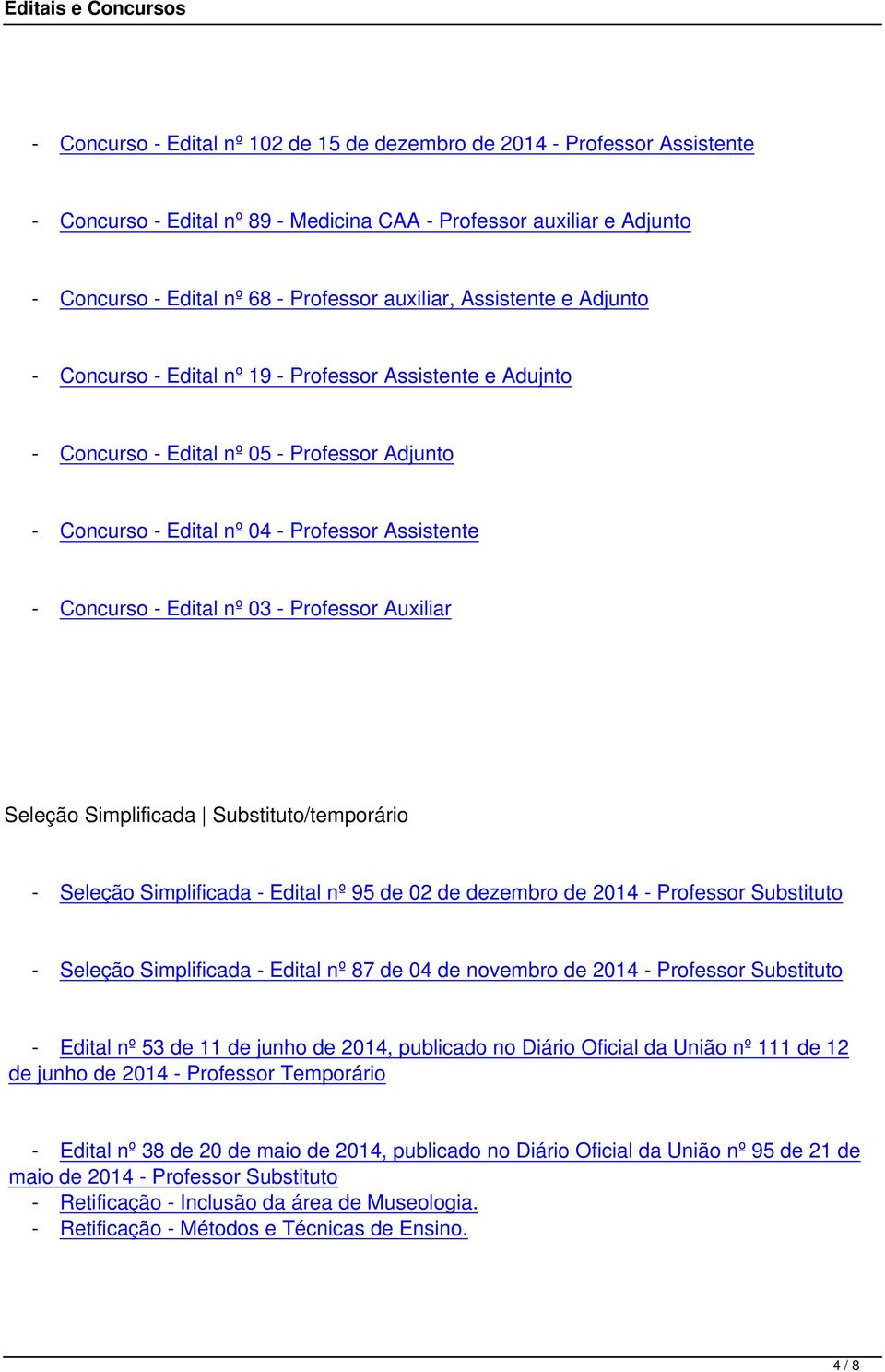 03 - Professor Auxiliar Seleção Simplificada Substituto/temporário - Seleção Simplificada - Edital nº 95 de 02 de dezembro de 2014 - Professor Substituto - Seleção Simplificada - Edital nº 87 de 04