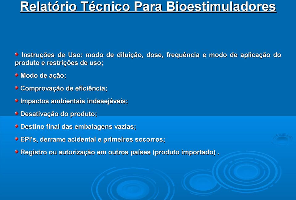 Impactos ambientais indesejáveis; Desativação do produto; Destino final das embalagens vazias;