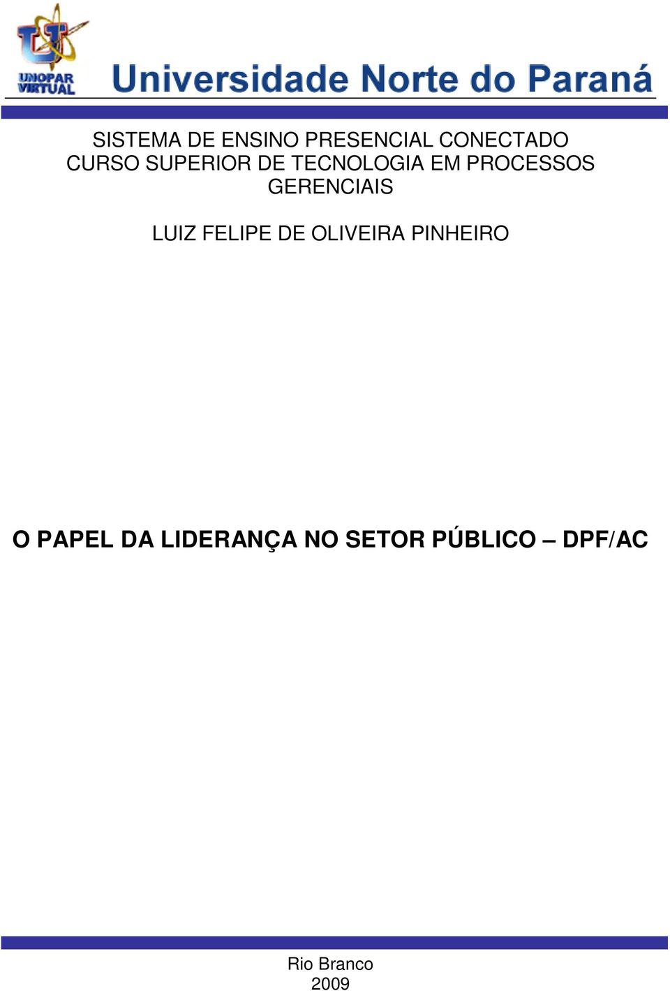 LUIZ FELIPE DE OLIVEIRA PINHEIRO O PAPEL DA