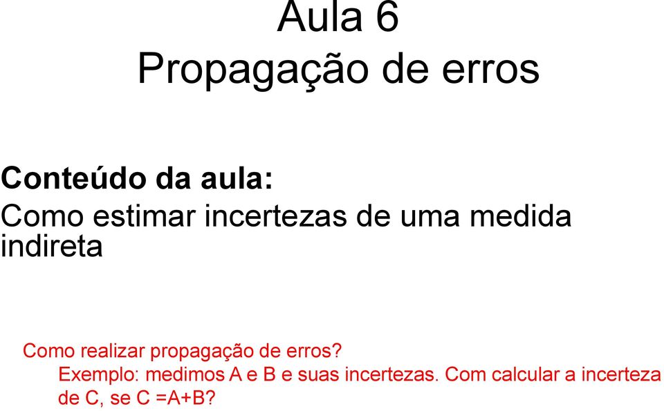 realizar propagação de erros?