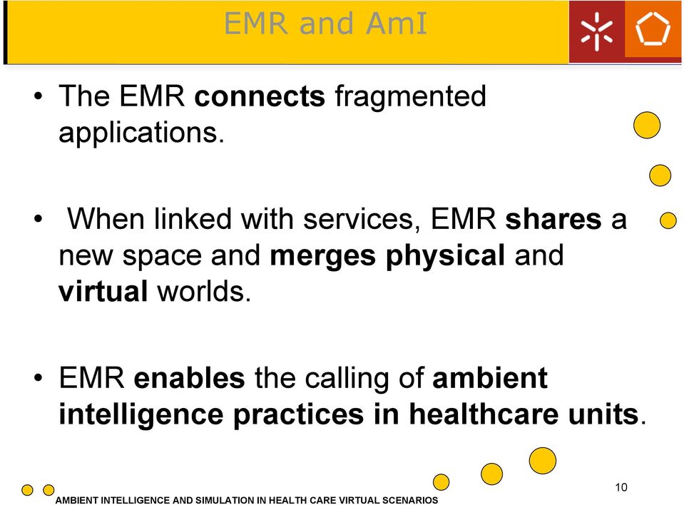 services, EMR shares a new space and merges physical and