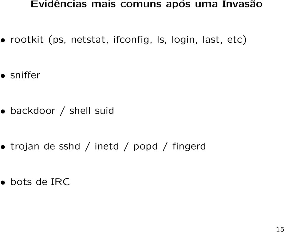 last, etc) sniffer backdoor / shell suid