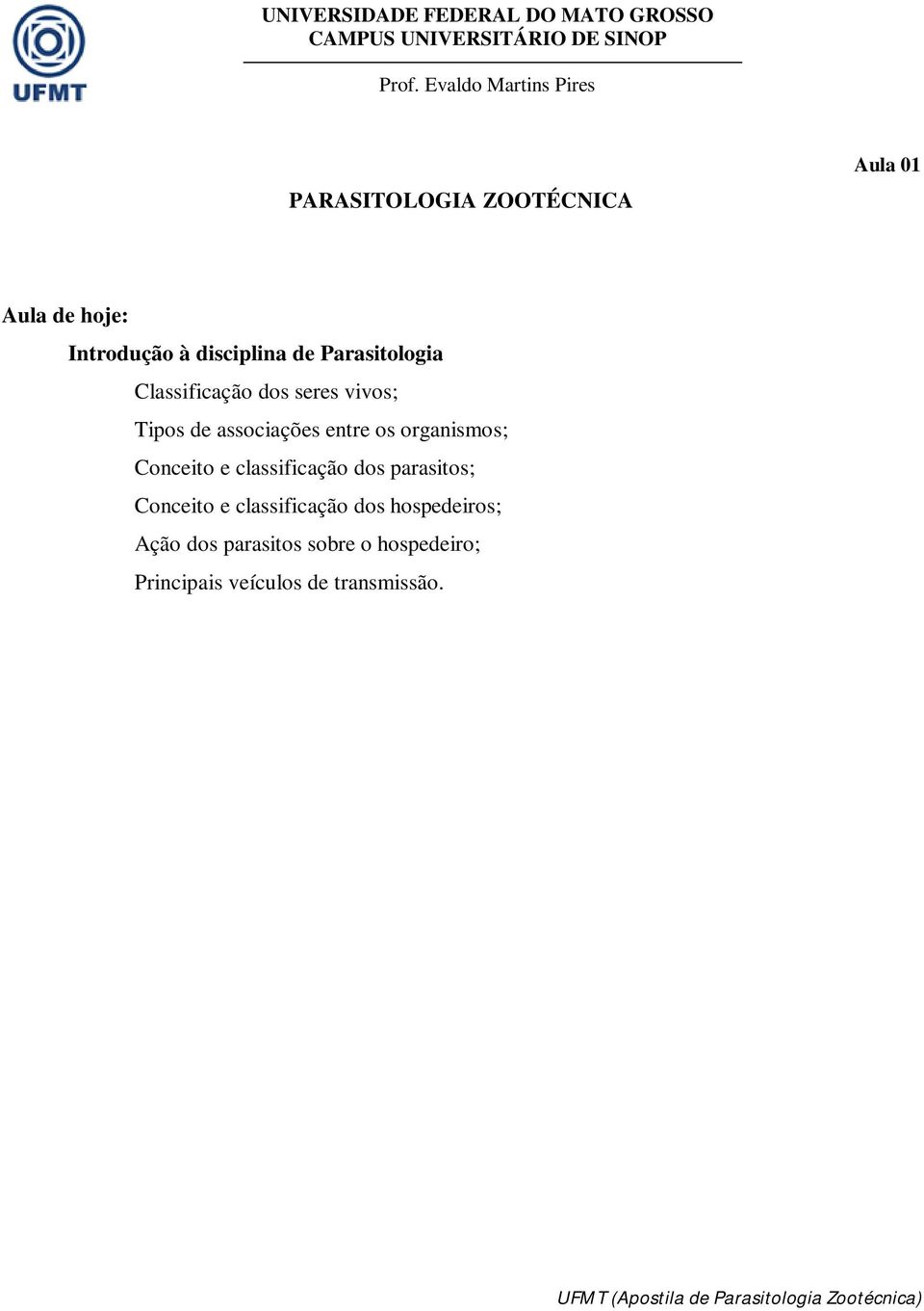 organismos; Conceito e classificação dos parasitos; Conceito e classificação