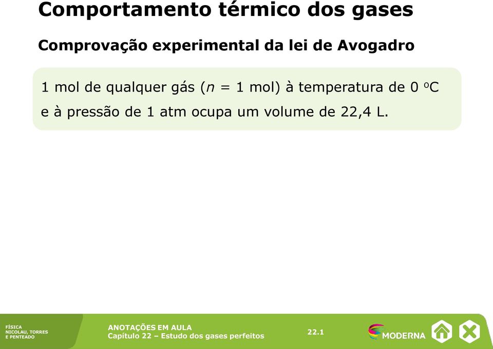 qualquer gás (n = 1 mol) à temperatura de 0 o