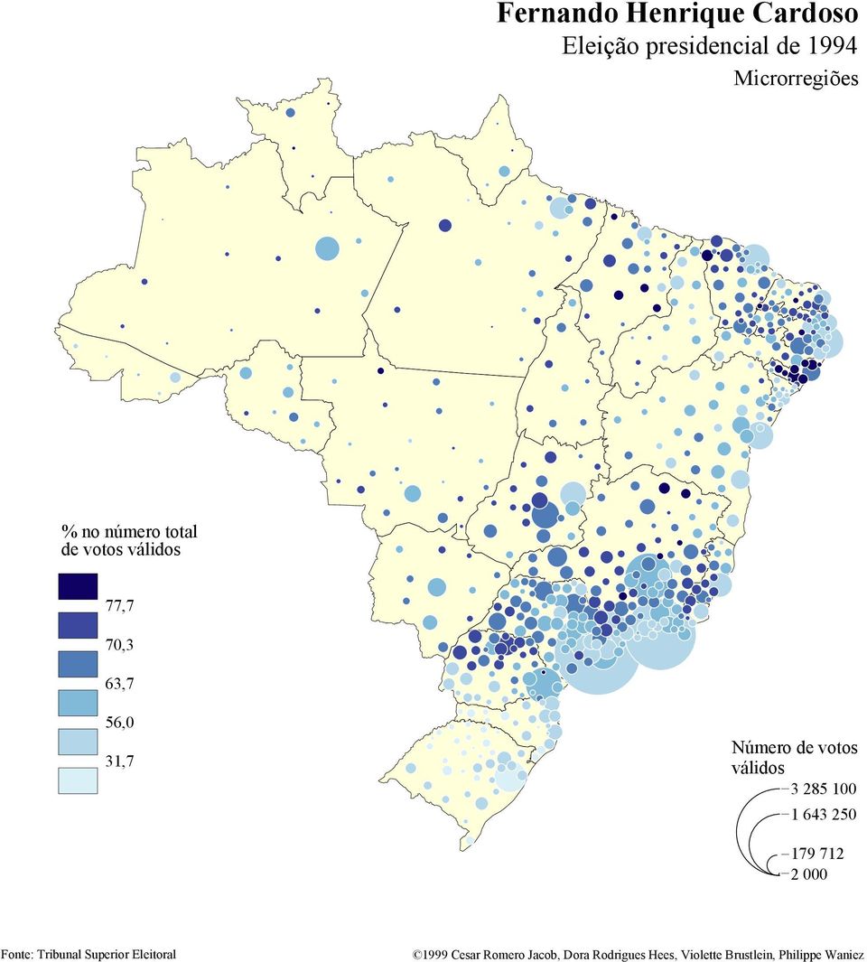 100 1 643 250 179 712 2 000 Fonte: Tribunal Superior Eleitoral 1999