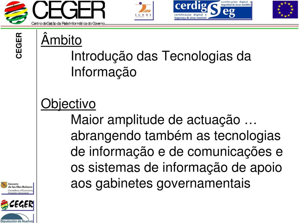 também as tecnologias de informação e de comunicações