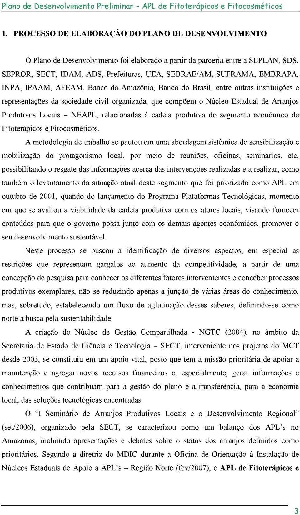 NEAPL, relacionadas à cadeia produtiva do segmento econômico de Fitoterápicos e Fitocosméticos.