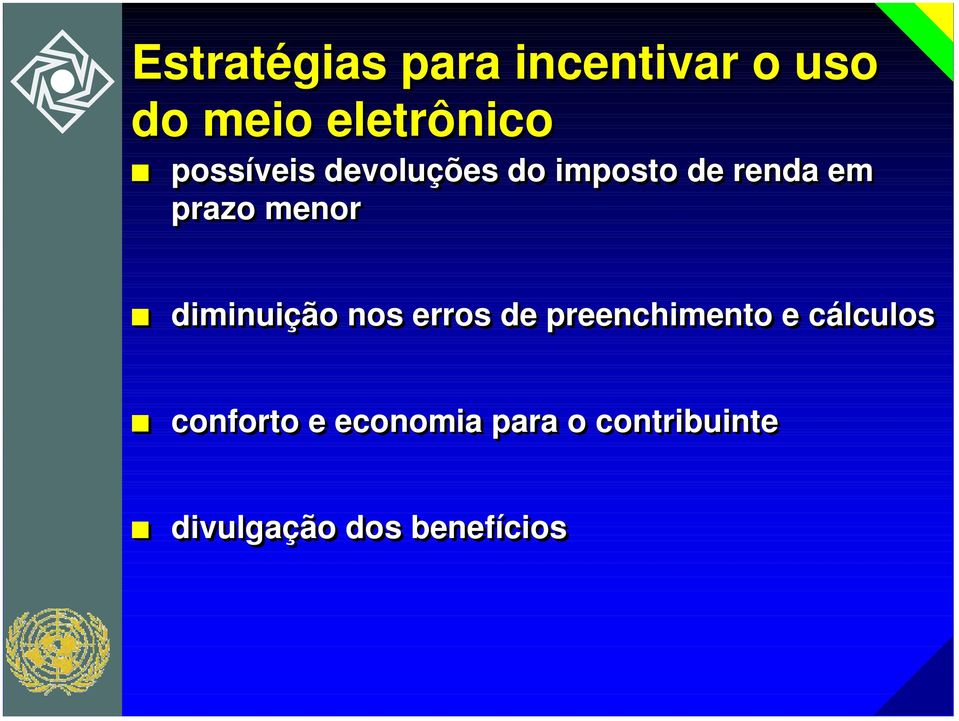 diminuição nos erros de preenchimento e cálculos