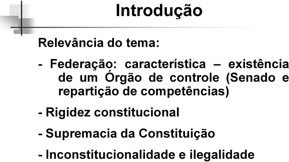 (Senado e repartição de competências) - Rigidez