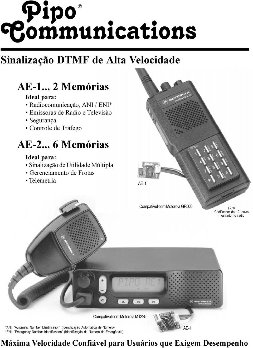 .. 6 Memórias Ideal para: Sinalização de Utilidade Múltipla Gerenciamento de Frotas Telemetria AE-1 Compatível com Motorola GP300 P-7V Codificador de 12