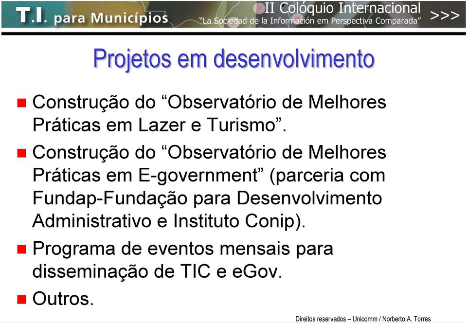 Construção do Observatório de Melhores Práticas em E-government (parceria com