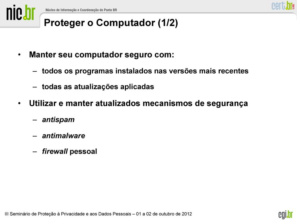 todas as atualizações aplicadas Utilizar e manter