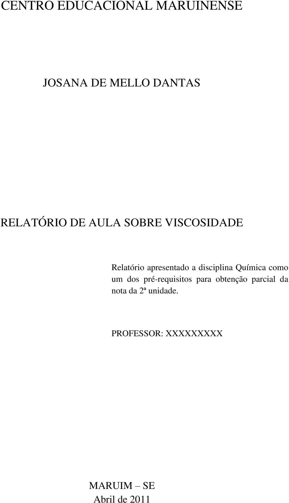 disciplina Química como um dos pré-requisitos para obtenção