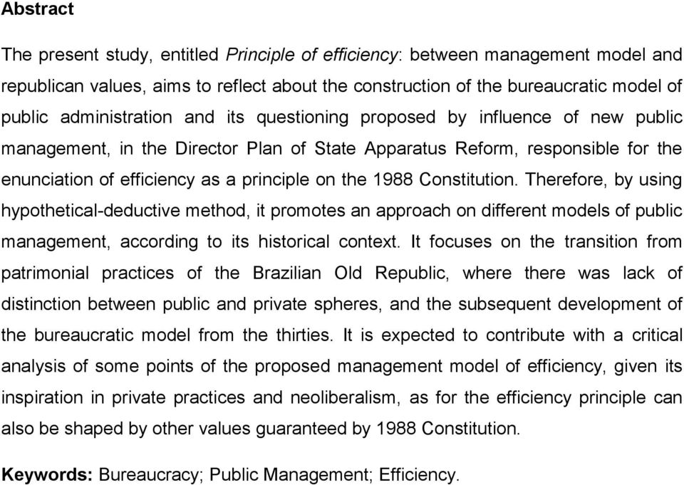Constitution. Therefore, by using hypothetical-deductive method, it promotes an approach on different models of public management, according to its historical context.
