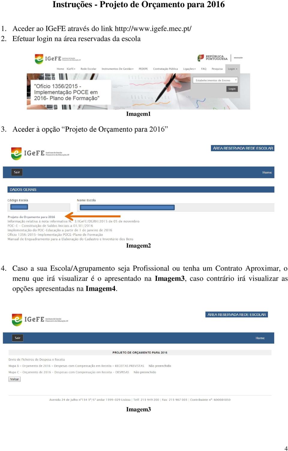 Aceder à opção Projeto de Orçamento para 2016 Imagem2 4.