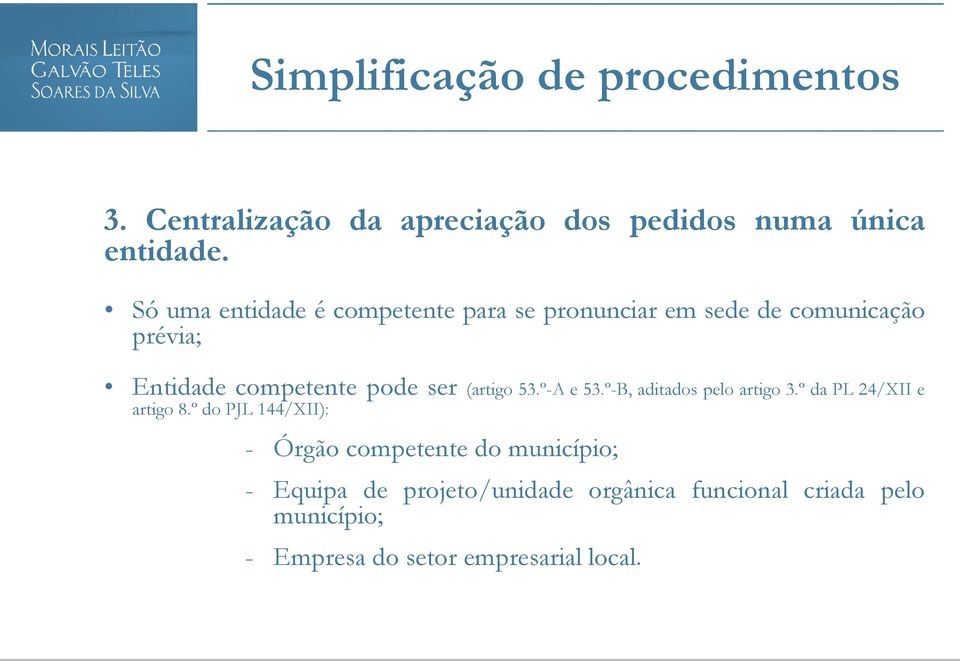 (artigo 53.º-A e 53.º-B, aditados pelo artigo 3.º da PL 24/XII e artigo 8.