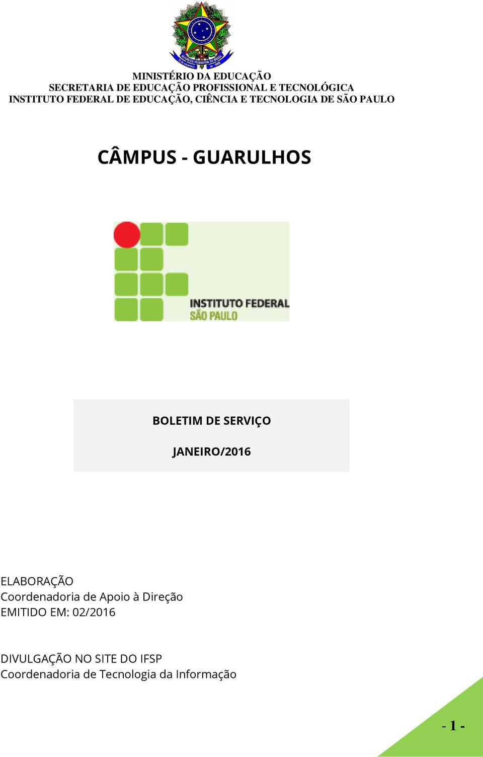 à Direção EMITIDO EM: 02/2016 DIVULGAÇÃO NO