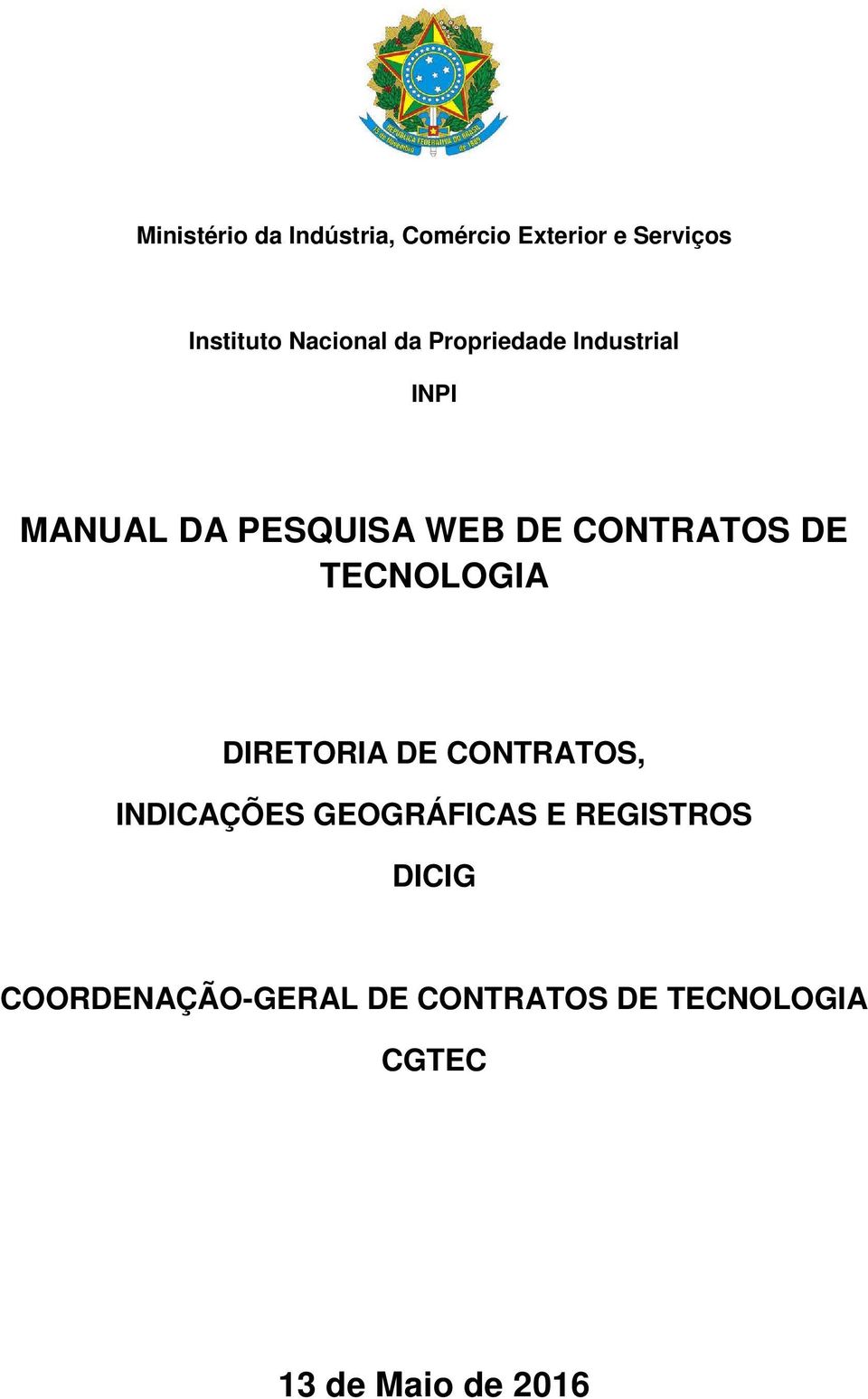 CONTRATOS DE TECNOLOGIA DIRETORIA DE CONTRATOS, INDICAÇÕES GEOGRÁFICAS