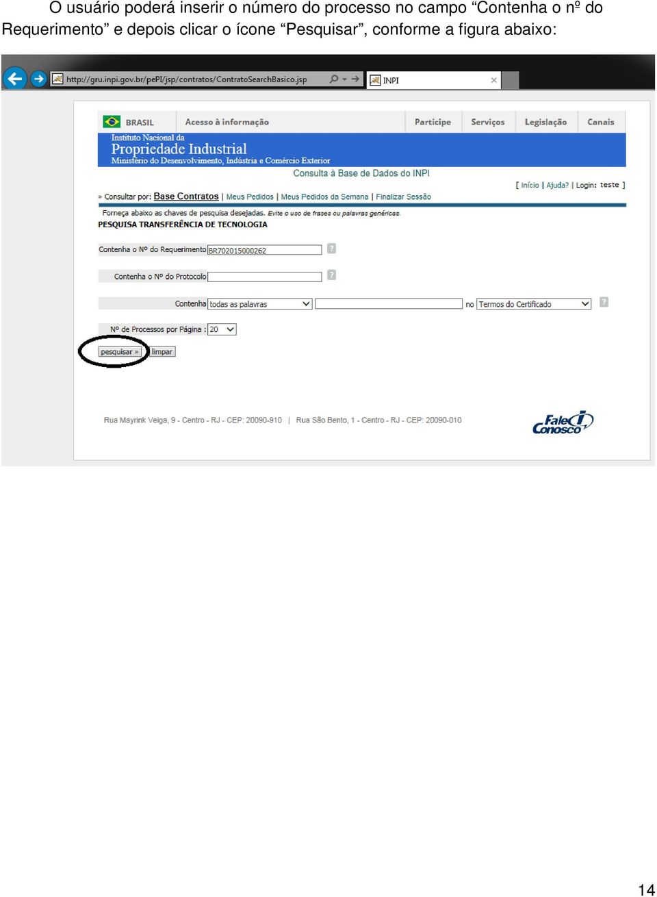 Requerimento e depois clicar o ícone