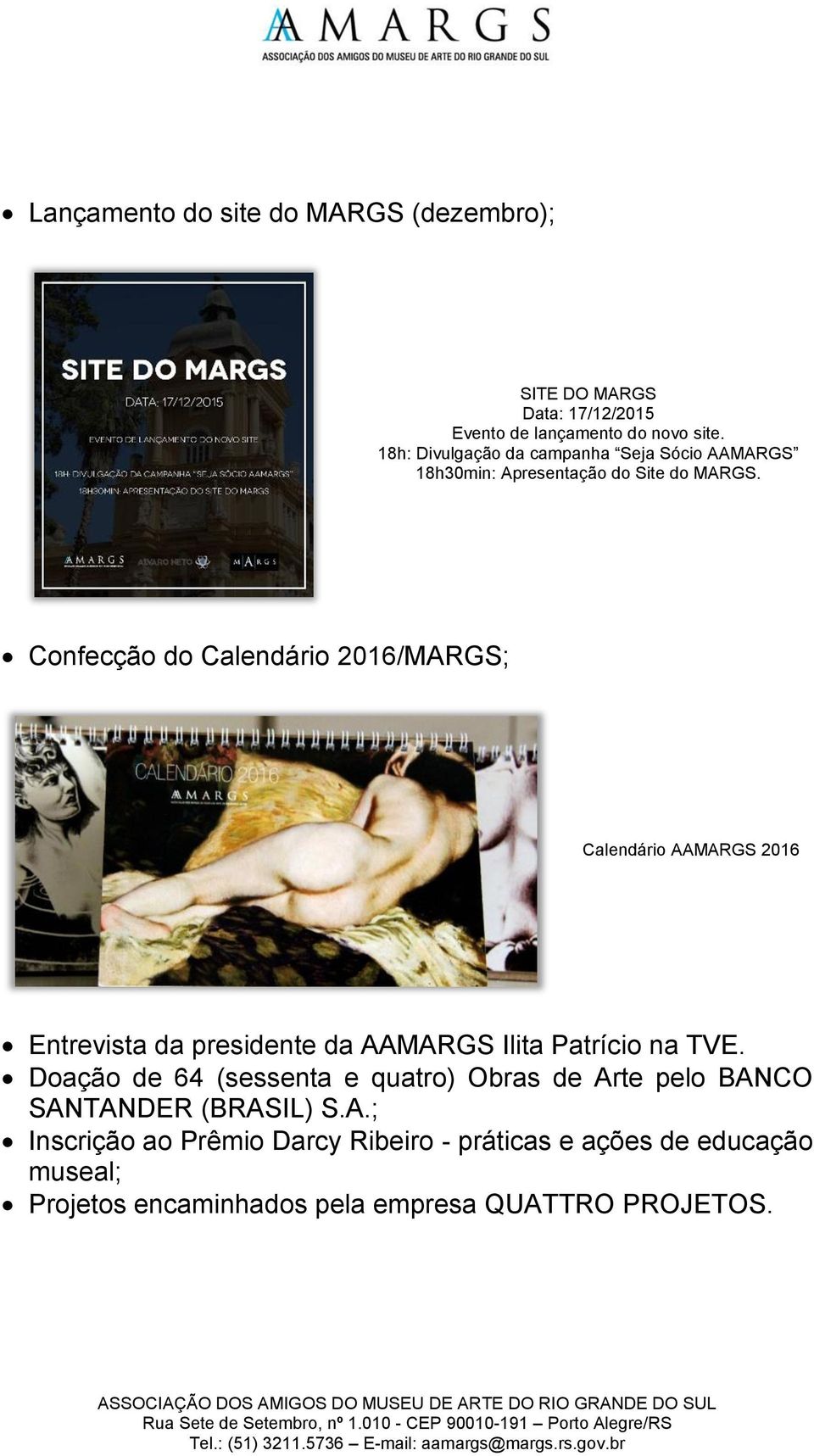 Confecção do Calendário 2016/MARGS; Calendário AAMARGS 2016 Entrevista da presidente da AAMARGS Ilita Patrício na TVE.
