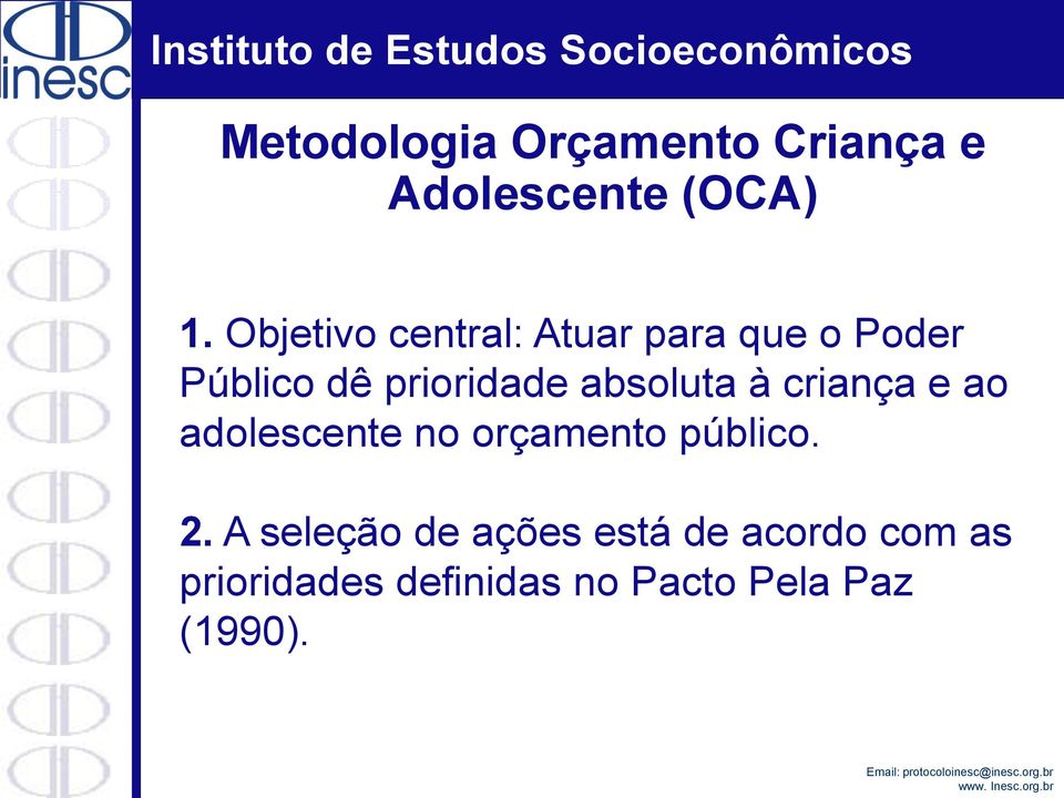 absoluta à criança e ao adolescente no orçamento público. 2.