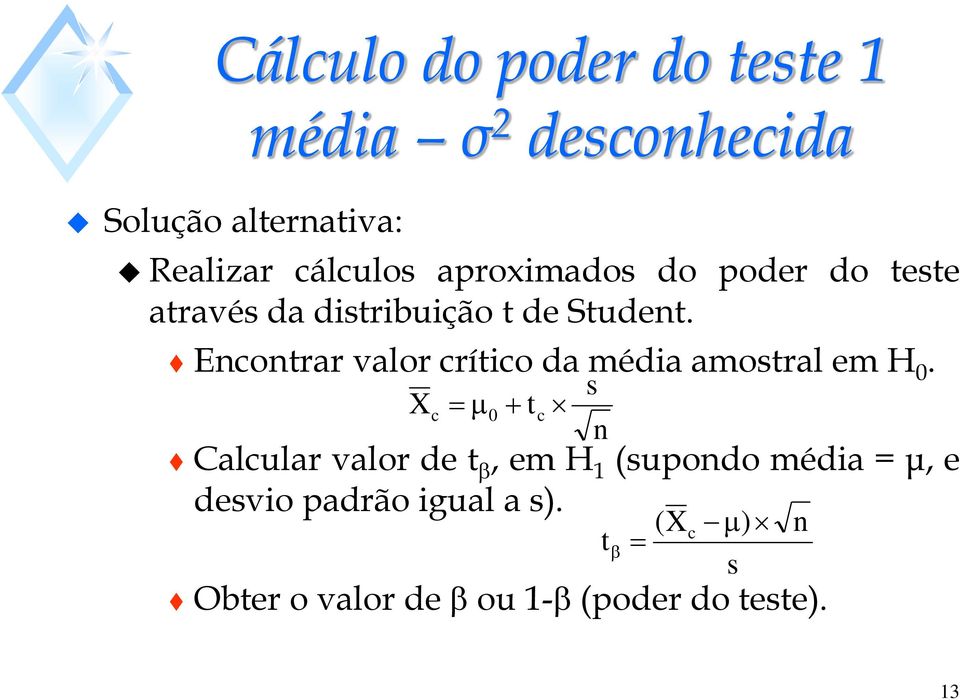 Encontrar valor crítico da média amostral em H.