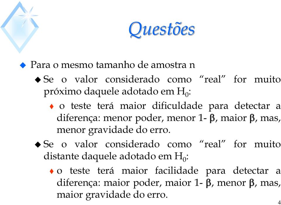 mas, menor gravidade do erro.