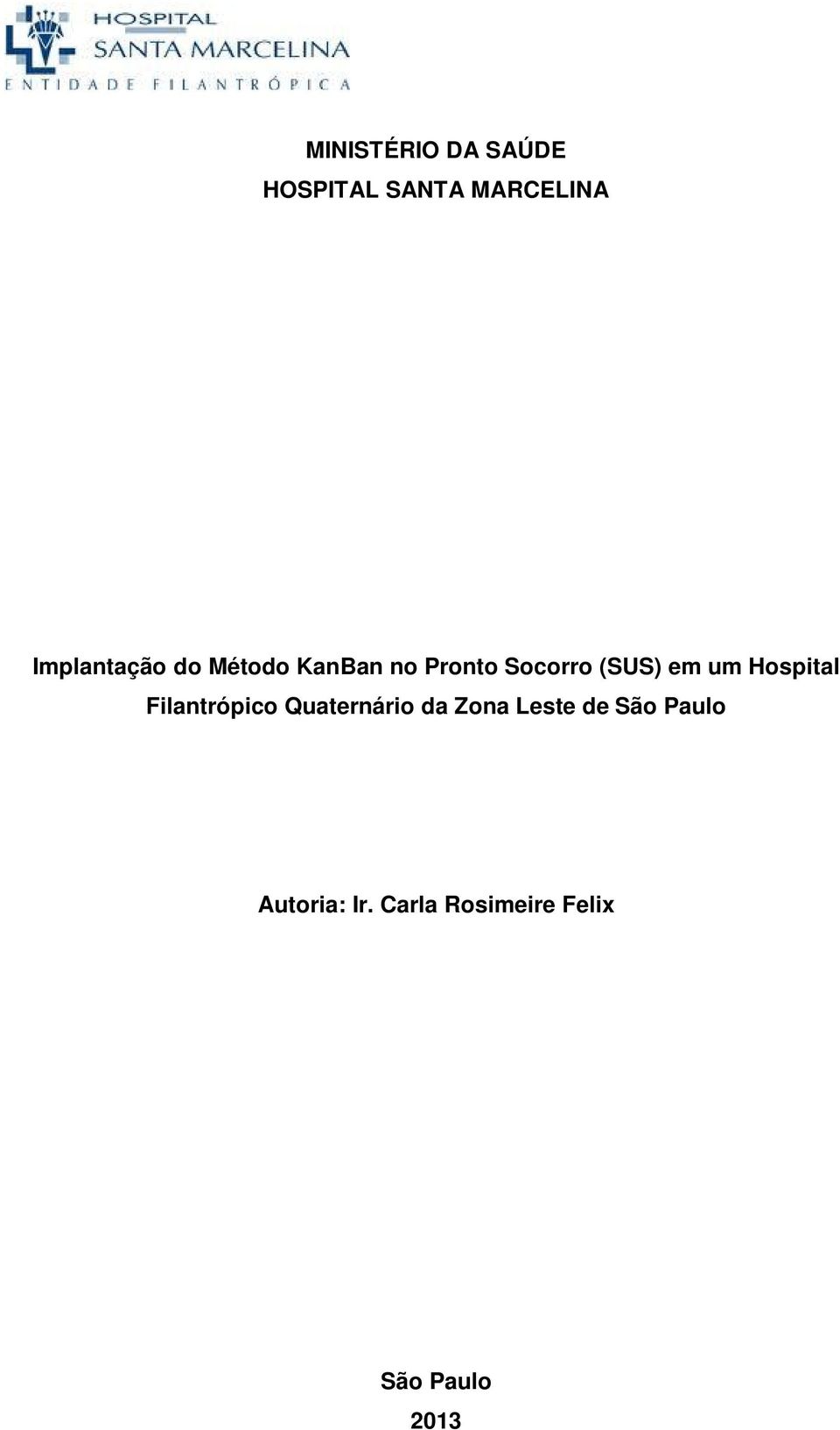 em um Hospital Filantrópico Quaternário da Zona Leste