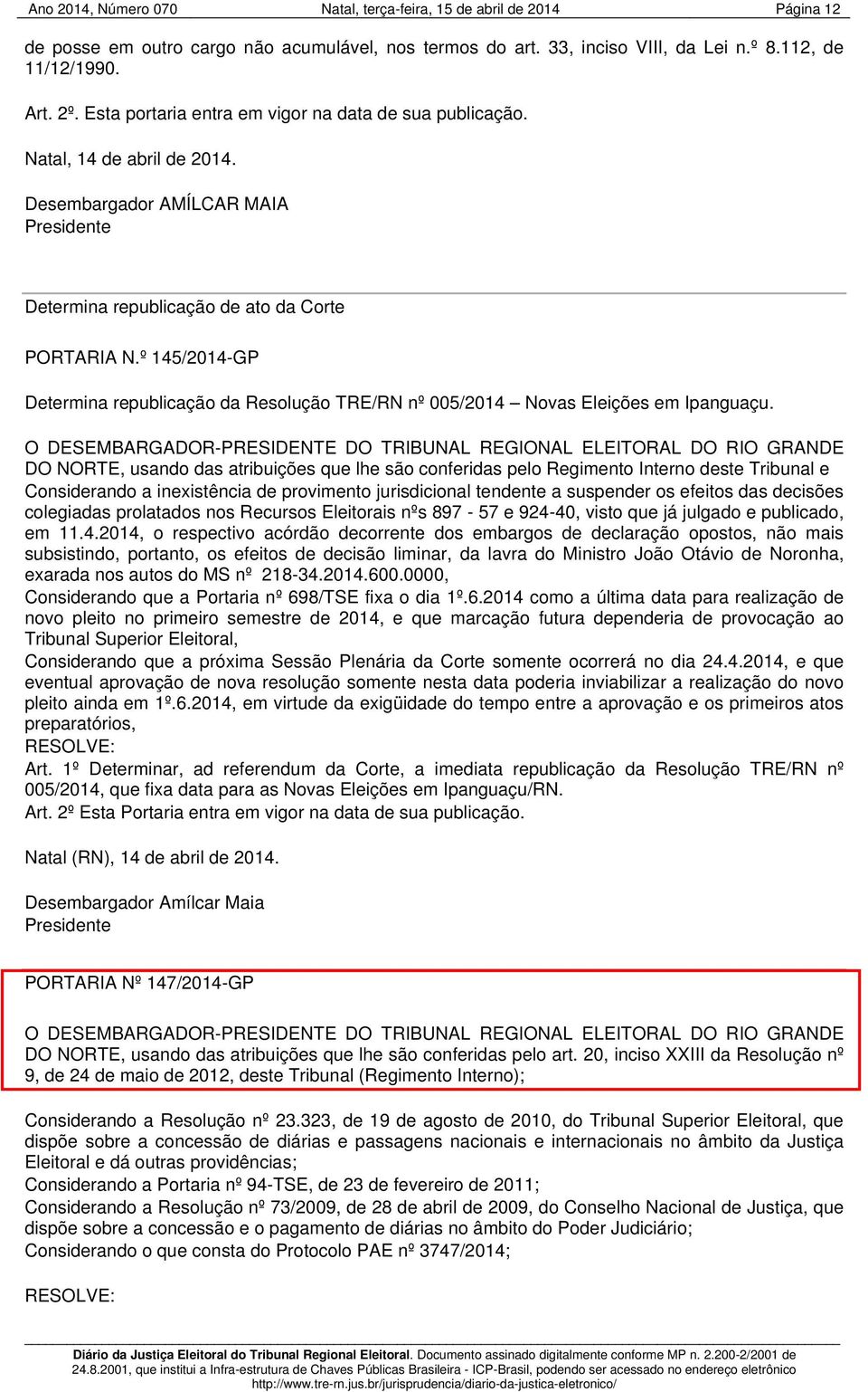 º 145/2014-GP Determina republicação da Resolução TRE/RN nº 005/2014 Novas Eleições em Ipanguaçu.