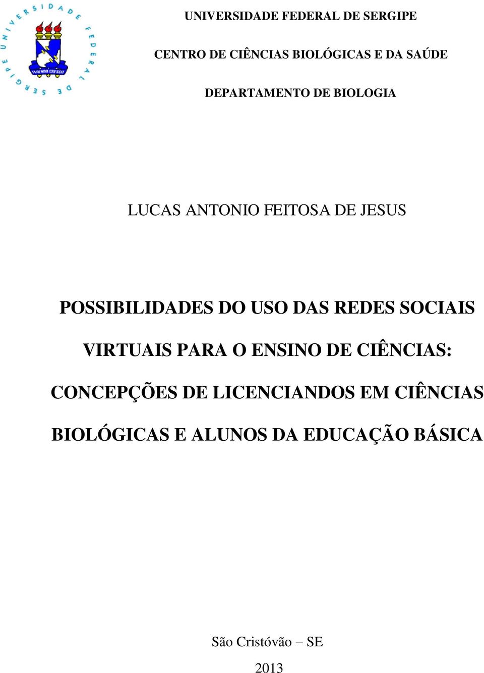 USO DAS REDES SOCIAIS VIRTUAIS PARA O ENSINO DE CIÊNCIAS: CONCEPÇÕES DE