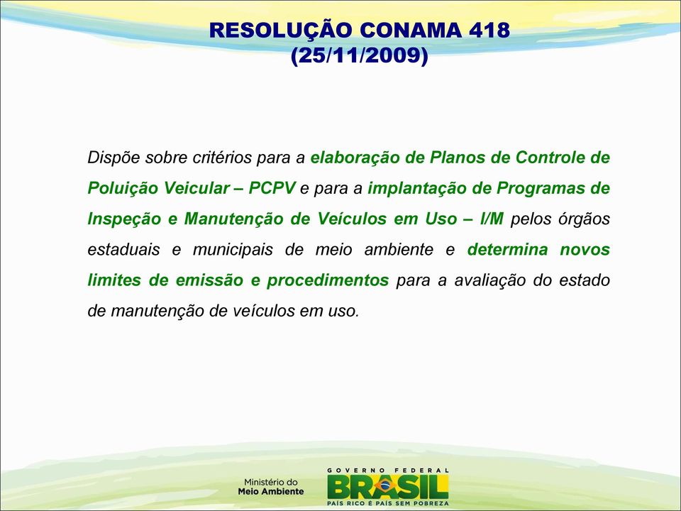 Manutenção de Veículos em Uso I/M pelos órgãos estaduais e municipais de meio ambiente e