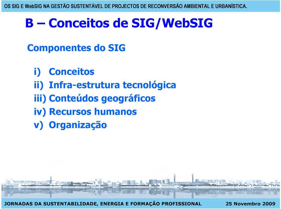 Infra-estrutura tecnológica iii)