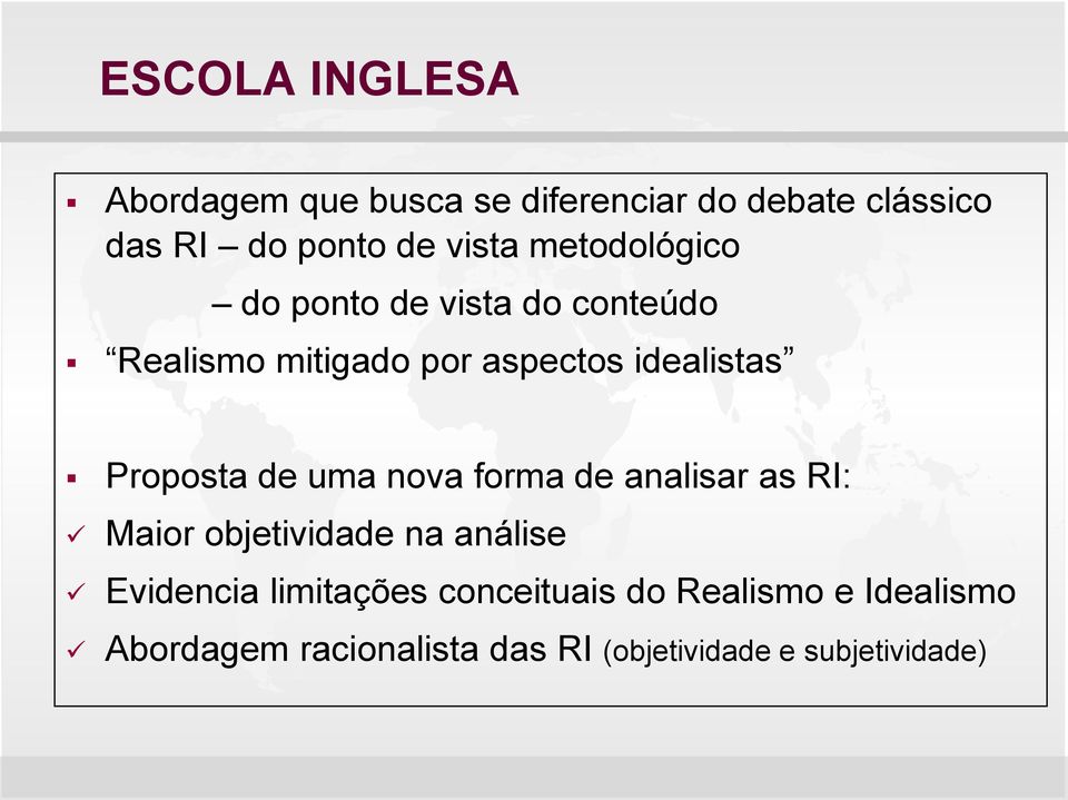 Proposta de uma nova forma de analisar as RI: Maior objetividade na análise Evidencia