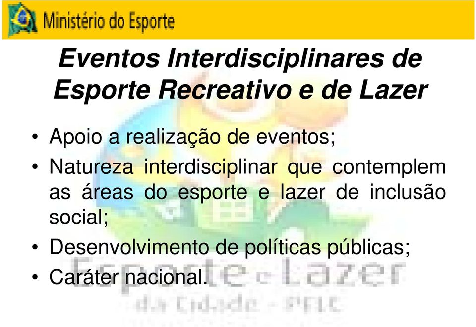 interdisciplinar que contemplem as áreas do esporte e